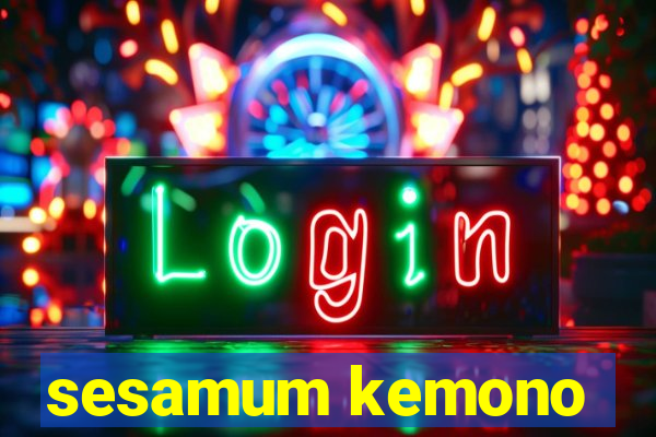 sesamum kemono